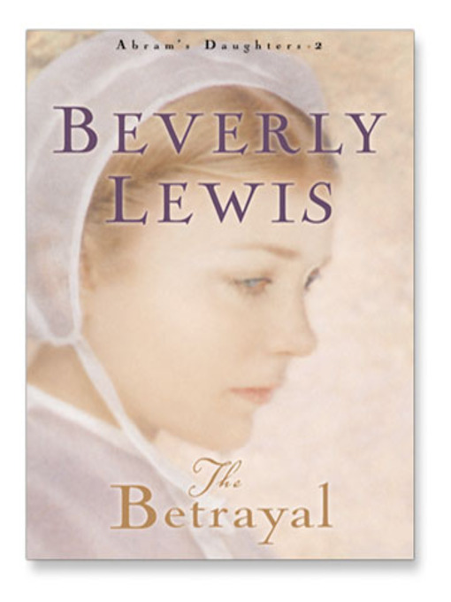 Title details for Betrayal by Beverly Lewis - Available